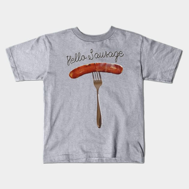 Hello Sausage Kids T-Shirt by Off the Page